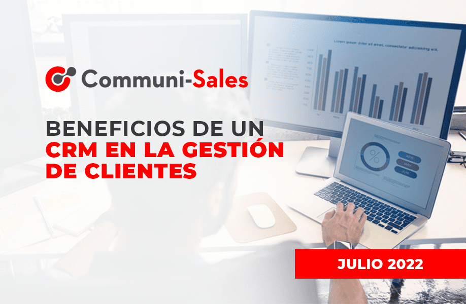 Beneficios de un CRM en la Gestión de Clientes